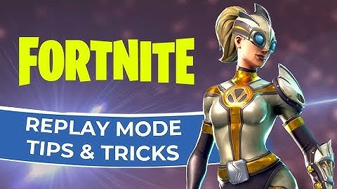 Fortnite Replay Mode - Tips and Tricks / Tutorial