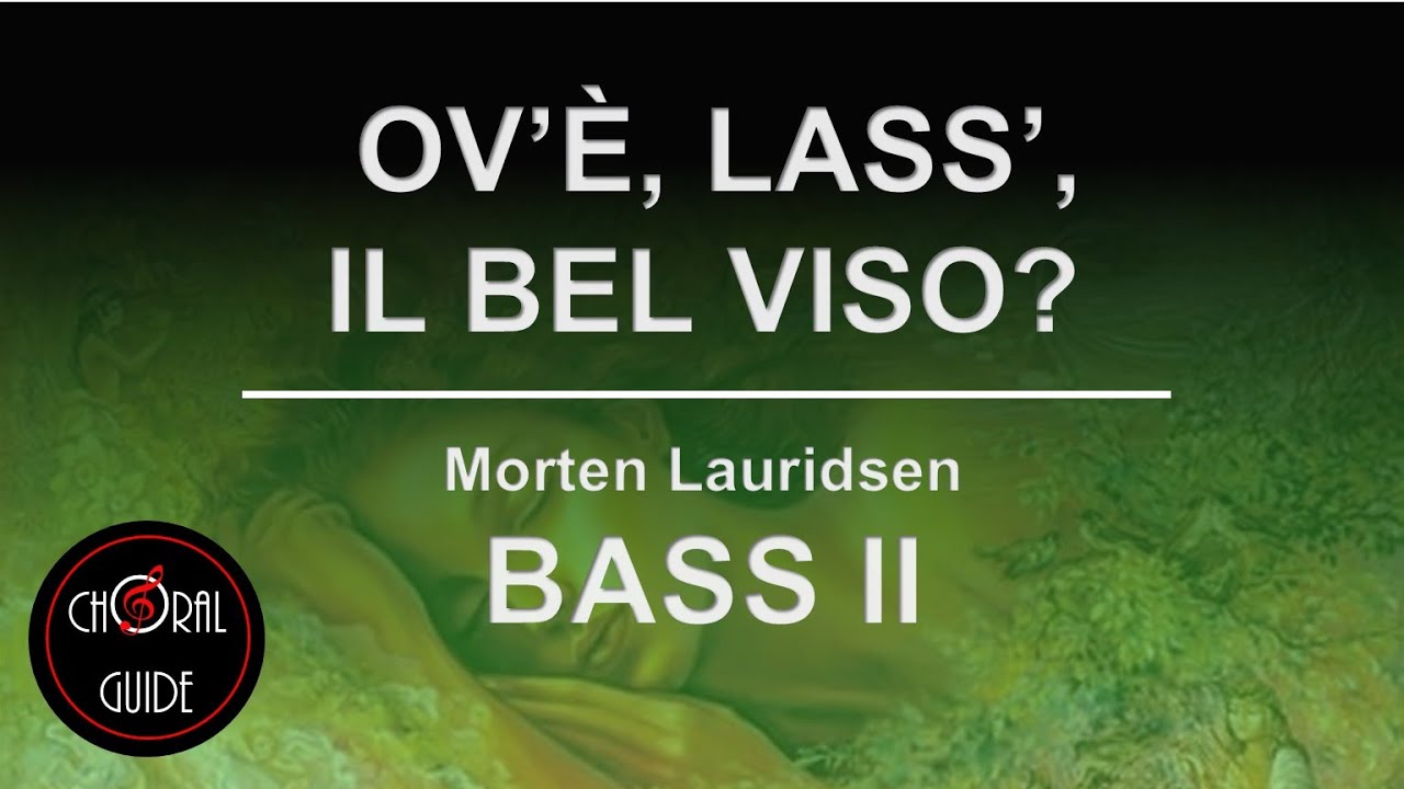 Ov'è, Lass', Il Bel Viso - BASS II | Morten Lauridsen