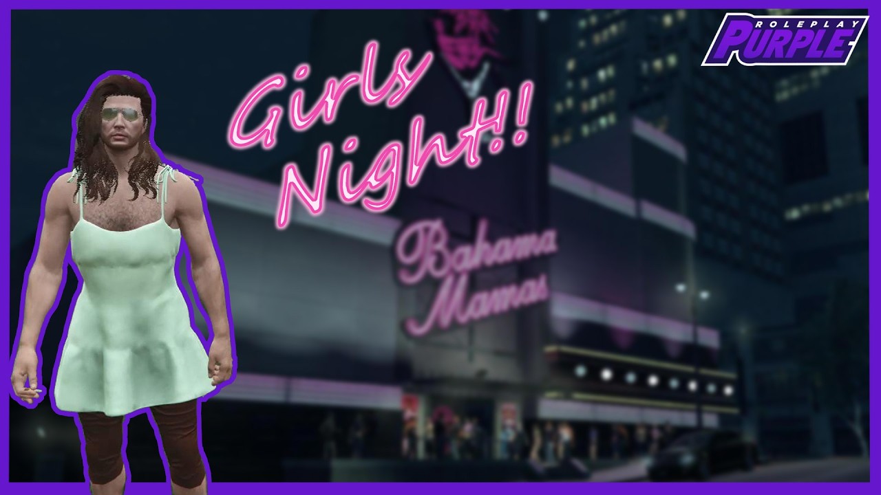 It's Girls Night! What a blast! [PurpleRP]