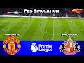 Manchester United vs Sunderland AFC - Premier League 2025 || PES 21 Simulation