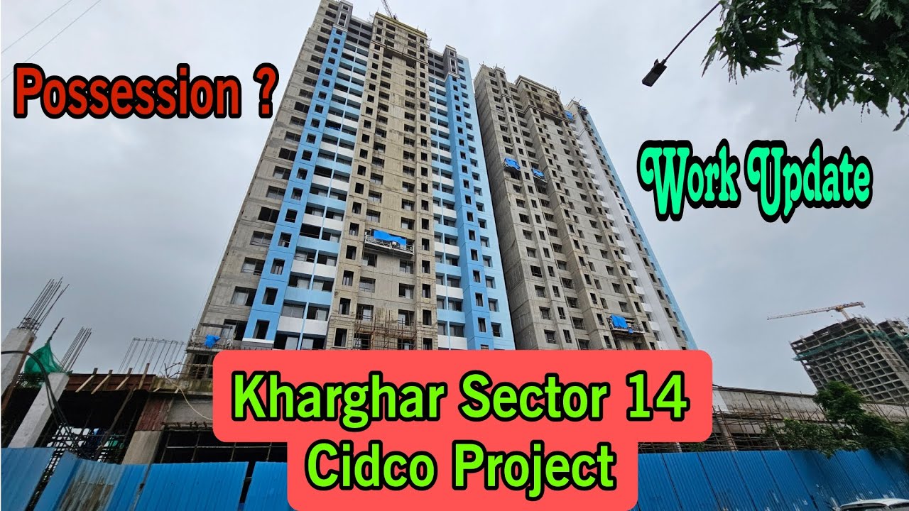 Kharghar Sector 14 Cidco Lottery Project | Work Update | Prime Location | When will possession be...