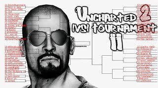 Uncharted 2 1vs1 Tournament II Hosted by WarIsEgo Draft