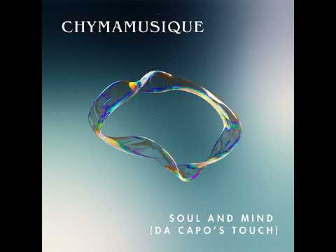 Chymamusique Soul And Mind Feat Earl W Green Da Capo S Touch