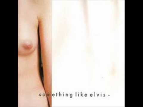 Something Like Elvis — something like elvis screaming madman.wmv