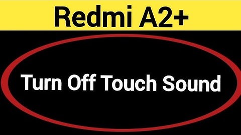 How to turn off touch sound, Redmi A2+ me touch vibration kaise off kare