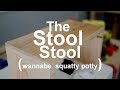 Building a Stool Stool (a squatty potty wannabe) Building a Stool Stool (a squatty potty wannabe)