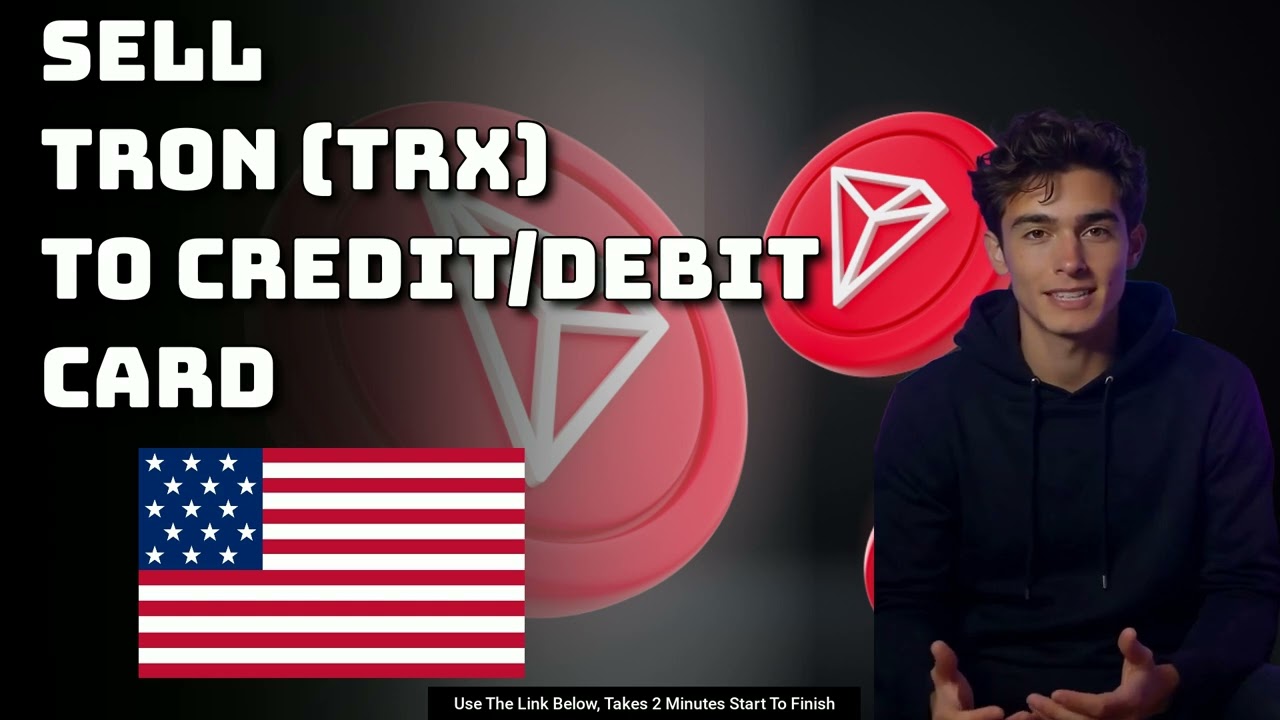 Sell Tron (TRX) For Credit / Debit Card Transfer In United States (Instant funds availability)