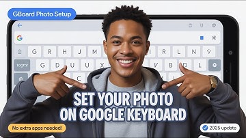 Set Your Photo on Google Keyboard on Android (2025) – No Extra Apps Needed!