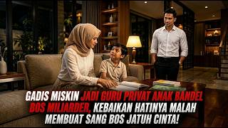 Jadi Guru Privat Anak Bandel BOS Miliarder?! Kebaikan Hatinya Malah Membuat Sang Bos JATUH CINTA!❤️😱