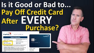 Should You Pay Off Credit Card IMMEDIATELY After EVERY Purchase to Raise Credit Score?