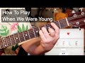 &#39;When We Were Young&#39; Adele Guitar Lesson