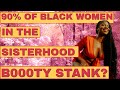 Sistahood b000ty stankfor educational purposes onlylifecoach relationshipadvice relationships