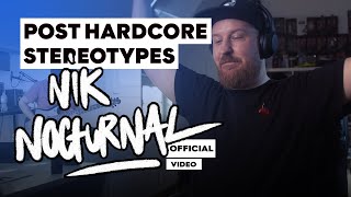 Nik Nocturnal -  Most used Post Hardcore Stereotypes Reaction