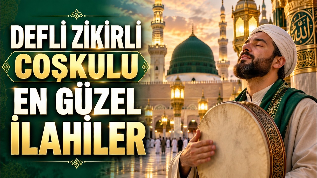 DEFLİ ZİKİRLİ COŞKULU EN GÜZEL İLAHİLER | HAYIRLI HAFTALAR
