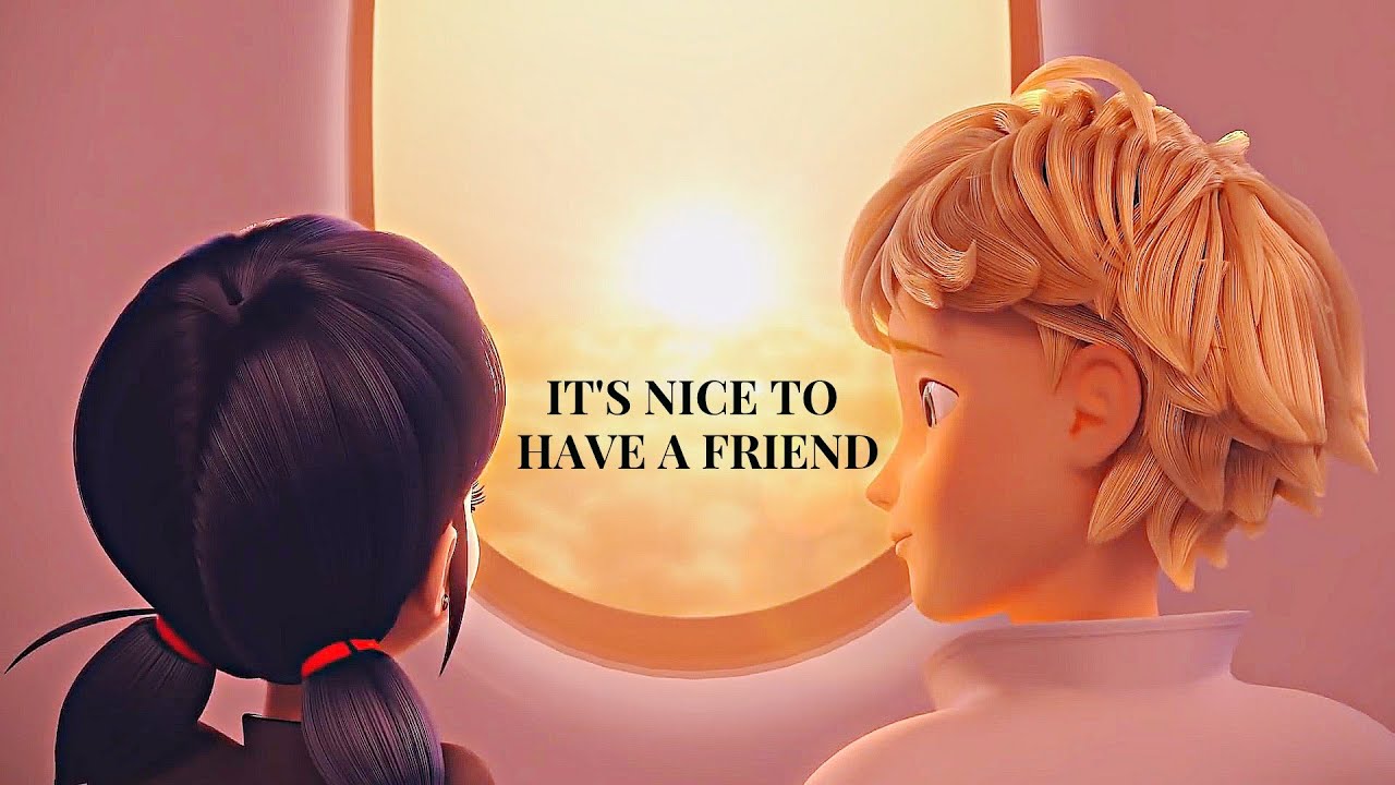 Marinette & Adrien | it's nice to have a friend