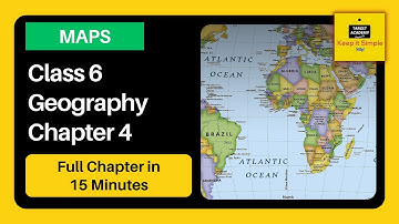 NCERT Class 6 Geography | Chapter 4 - Maps