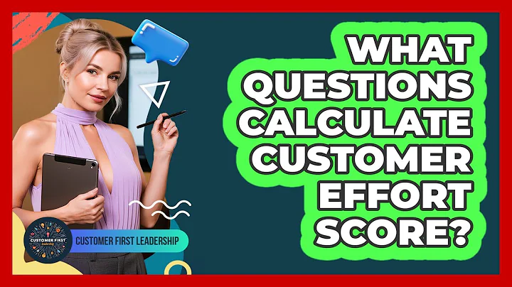 What Questions Calculate Customer Effort Score?