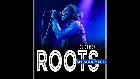 DJ DEREK - ROOTS SESSION MIX VOL 2.  NOV 2015