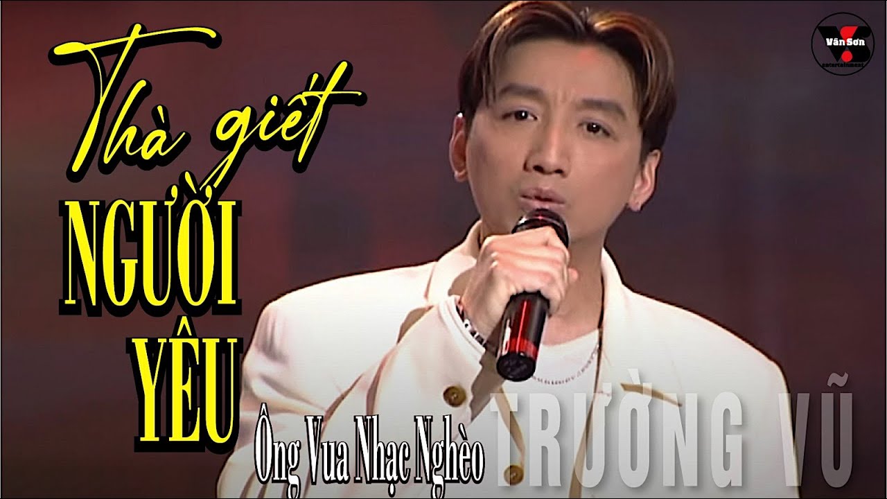 🌹VAN SON MV* Thà Giết Người Yêu - Trường Vũ @VanSon