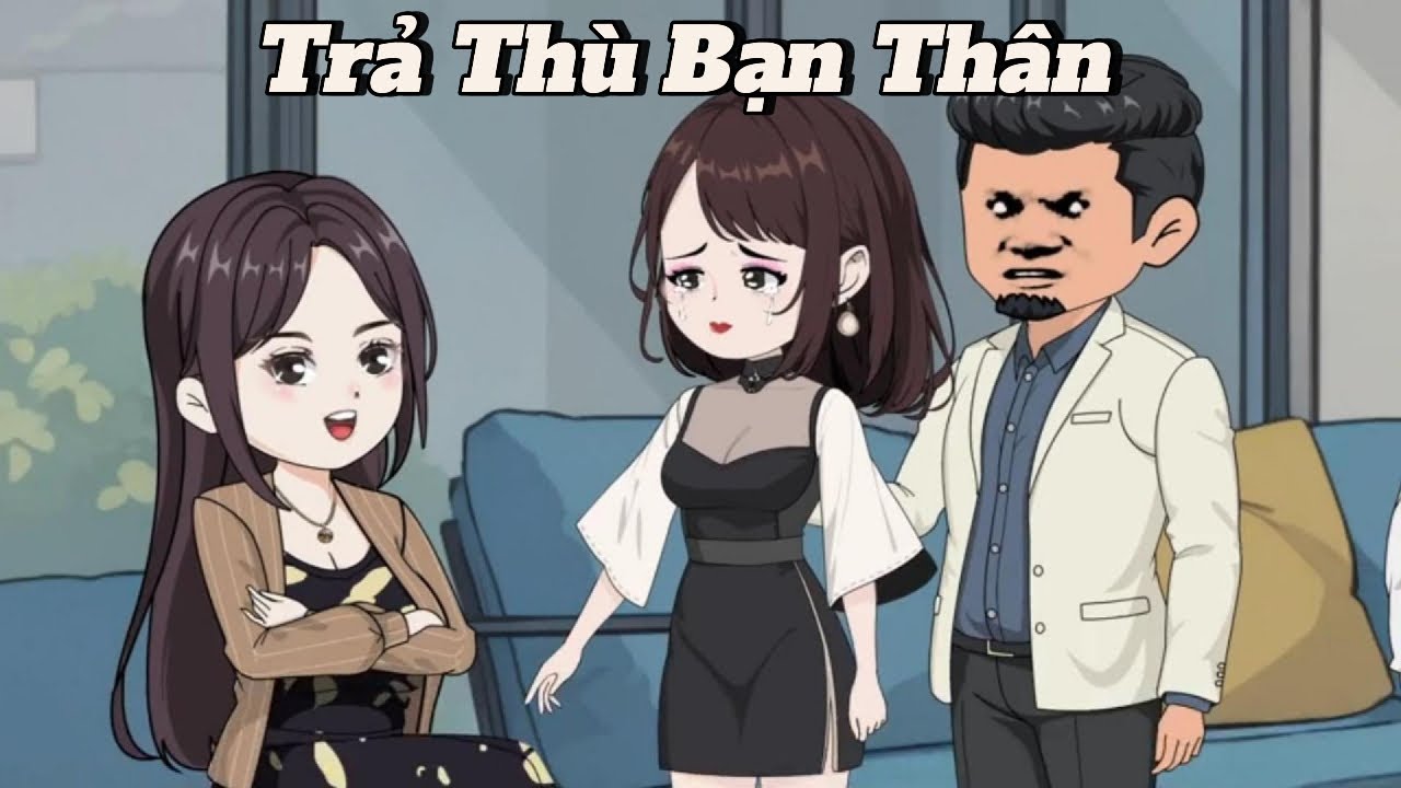 FULL | Trả Thù Bạn Thân | NoVietSub