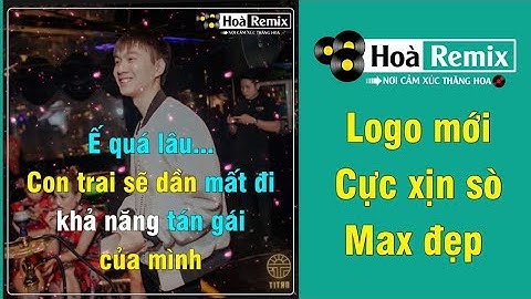Share Sóng Nhạc Hoa Rơi Giống Việt Mix 100% | Logo mới 2020 Cực Đẹp | Hoà Idol Remix