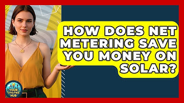 How Does Net Metering Save You Money On Solar? - Your Utilities Hub