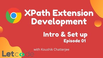 Overview of the course #01 [XPath Extension Development] | LetCode