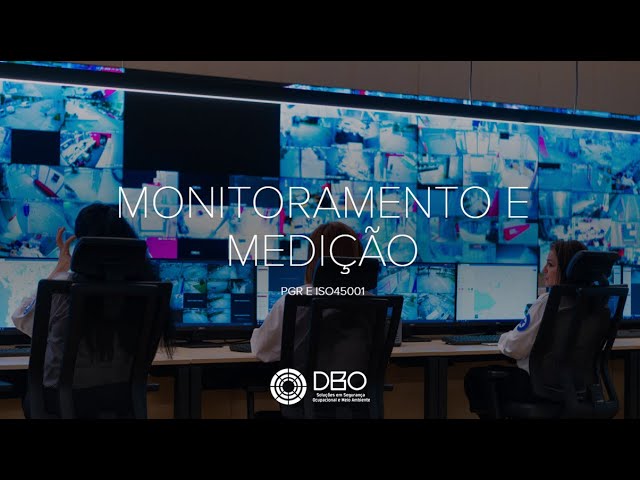 Monitorar e Medir, Garantia de Gestão de SST Eficaz!