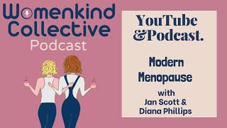 Modern Menopause with Jan Scott & Diana Phillips founders of Windrose Retreats by Womenkind Collective 12 views 10 months ago 51 minutes