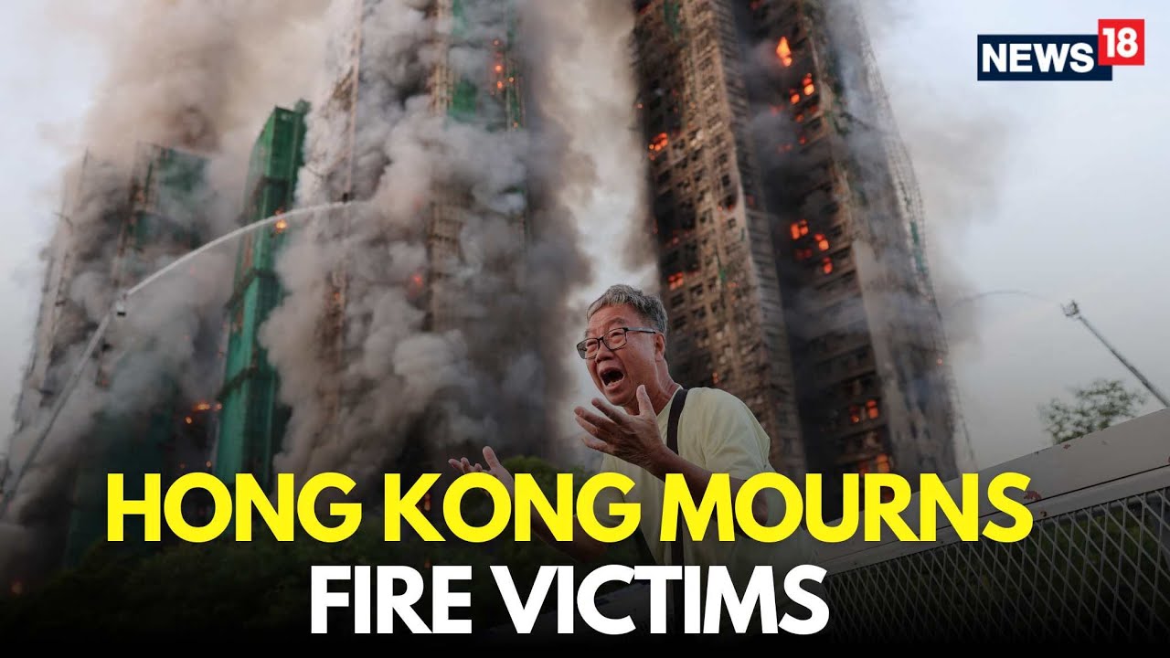 Hong Kong Fire News LIVE | Hongkongers Demand Government Accountability After Deadly Fire | N18G