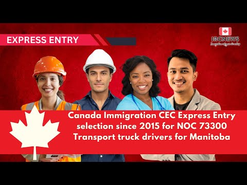 CEC Express Entry selection since 2015 for NOC 73300 Transport truck drivers for Manitoba