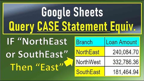 Google Sheets Query Case Statement Equivalent