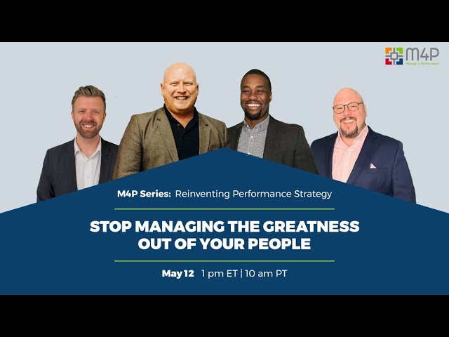 Manage 4 Performance Workshop: Stop Managing the Greatness Out of Your People class=