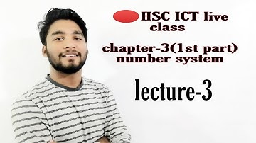 HSC ict live class | chapter 3 | 1st part |  number system | lecture-3| poralekha