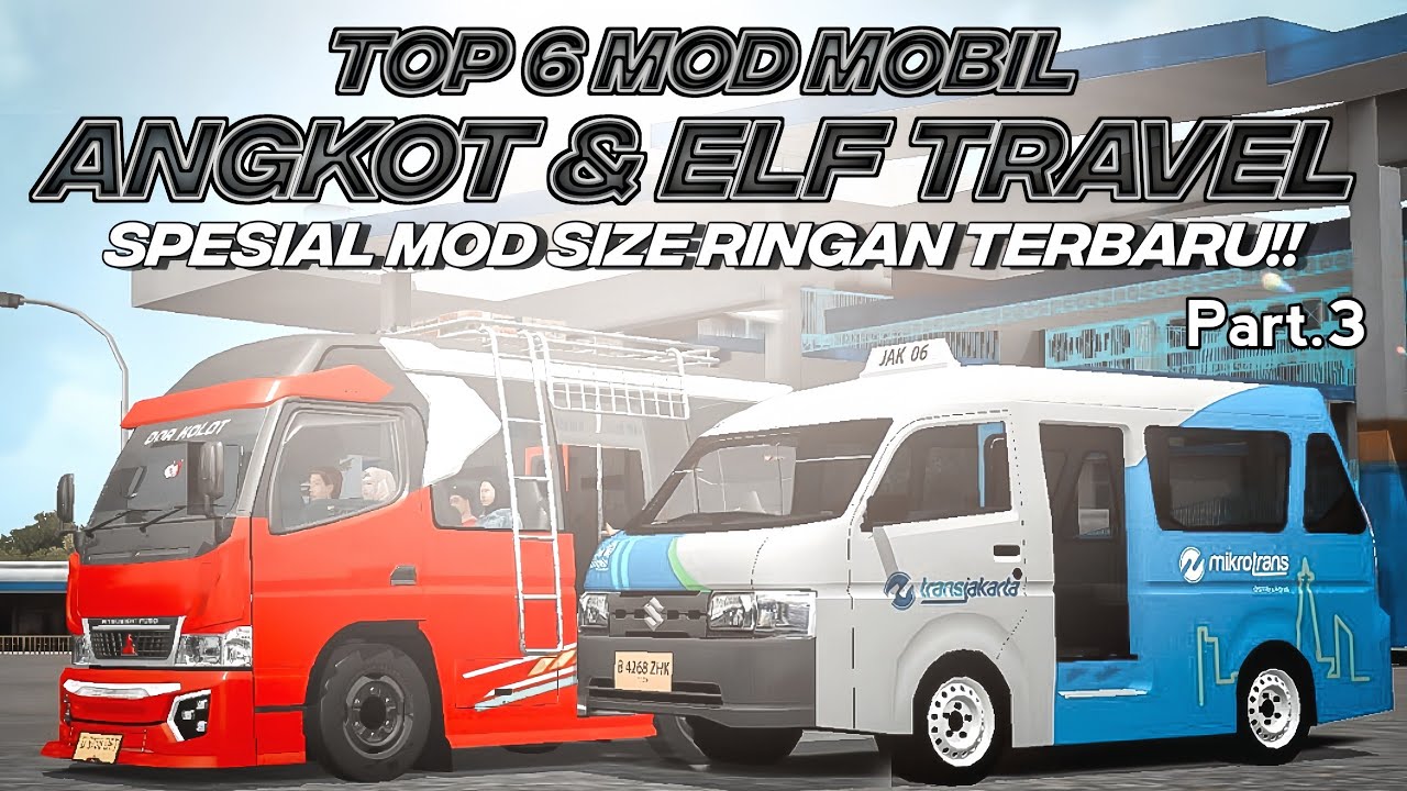 SPESIAL SIZE RINGAN🖐️😝‼️ TOP 6 MOD MOBIL ANGKOT & ELF