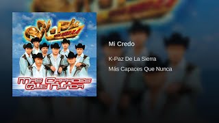 K-Paz De La Sierra - Mi Credo (Audio)