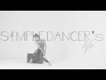 SIMPLE.DANCER's life