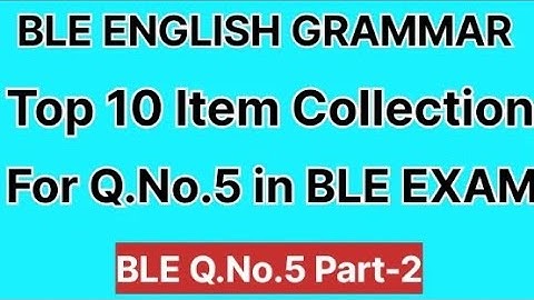 BLE 2081 GRAMMAR Q.NO.5 | Top 10 Item Collection For Q.No.5 in BLE EXAM|QUESTIONS SET CLASS 8|Part-2