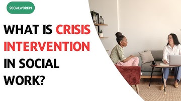 What is Crisis Intervention in Social Work