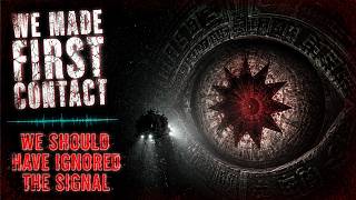 We Made First Contact in 2031. We Should Have Ignored the Signal | Sci-fi Creepypasta