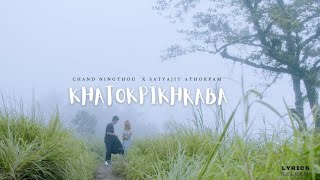 KHATOKPIKHRABA - Chand Ningthou ( Music by Satyajit Athokpam)|| official music video