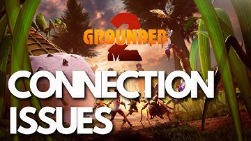 Grounded 2 Network Connection Lost Error, Lag, Connectivity Problems, Login Issues FIX✅