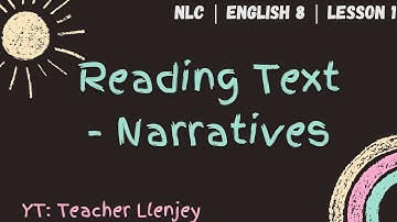 Reading the Text – Narratives | English 8 | National Learning Camp (NLC)