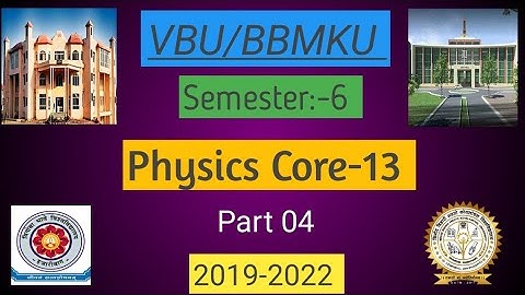 Physics Core 13 part 4 Notes discussion By Study with MP || Vbu/ Bbmku Bsc Physics semester 6 notes