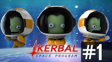 Kerbal Space Program 1.0 - Career - 1 - A Grand Day To Visit Space!