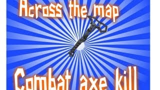 Across the map combat axe on Overflow