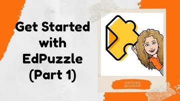 Getting Started with EdPuzzle (Part 1)