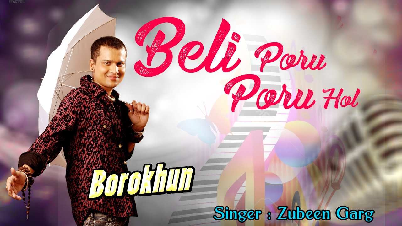 BELI PORU PORU  GOLDEN COLLECTION OF ZUBEEN GARG  ASSAMESE LYRICAL VIDEO SONG  BOROKHUN