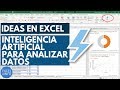 Ideas en Excel - Analiza mejor tus datos con Inteligencia artificial @EXCELeINFO