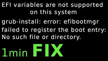 EFI variables are not supported on this system | Can